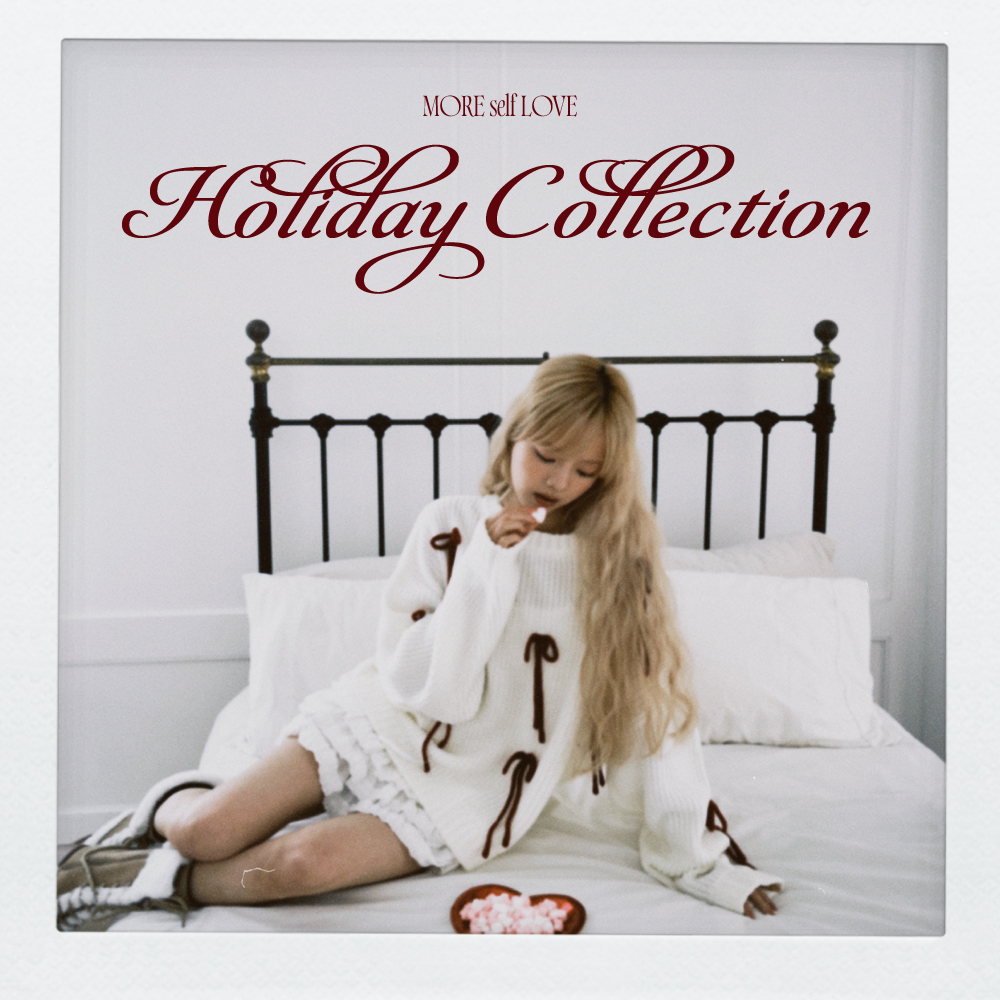 【MORE self LOVE】HolidayCollection