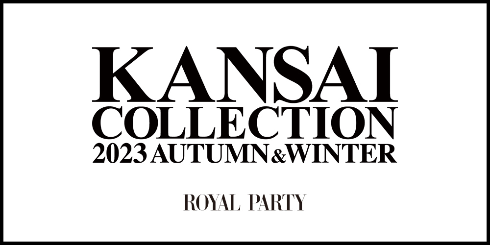KANSAI COLLECTION 2023 AUTUMN & WINTER