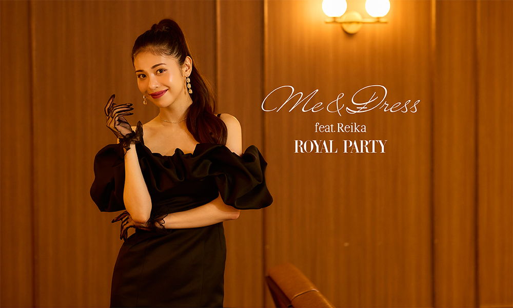 Me & Dress feat.Reika ROYAL PARTY