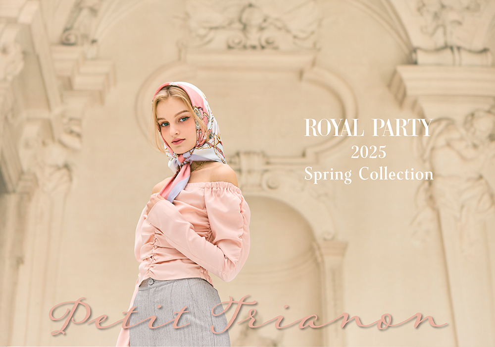 ROYAL PARTY 2025 Spring Collection